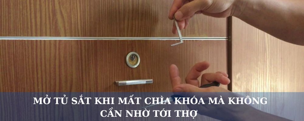 Những cách mở tủ sắt khi mất chìa khóa