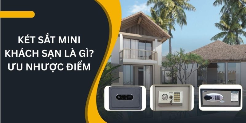Két sắt mini khách sạn hiện nay