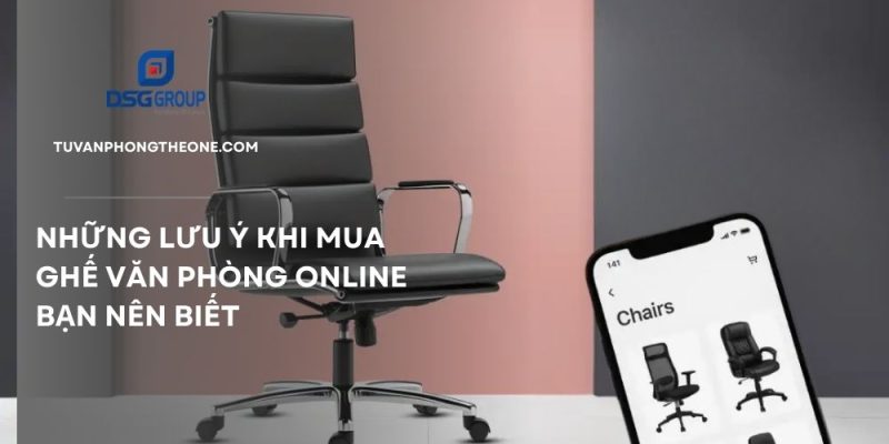 Lưu ý khi mua ghế văn phòng online