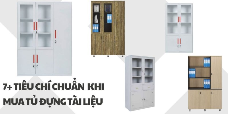 Tiêu chí mua tủ đựng tài liệu