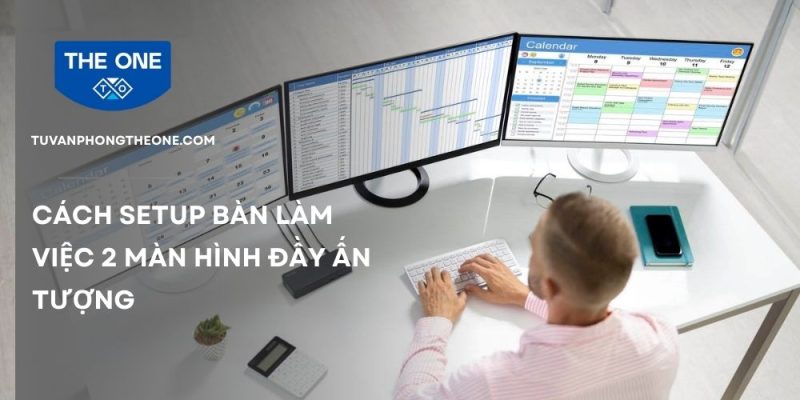 Cách setup bàn làm việc 2 màn hình